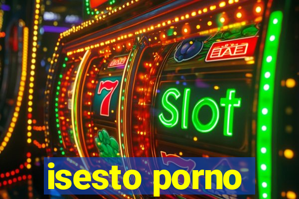 isesto porno